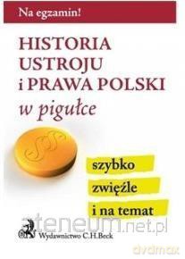 Historia ustroju i prawa Polski w pigułce [KSIĄŻKA]