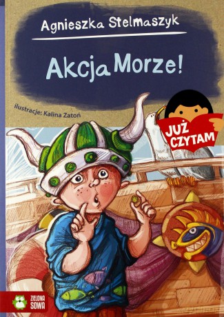 Już czytam! Akcja Morze! - Agnieszka Stelmaszyk [KSIĄŻKA]
