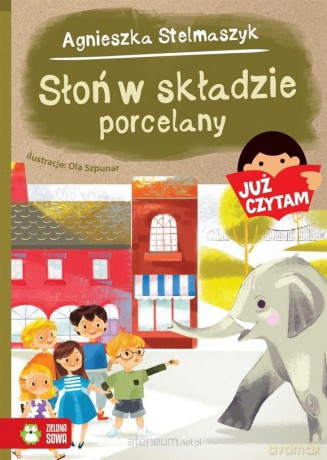 Już czytam! Słoń w składzie porcelany - Agnieszka Stelmaszyk [KSIĄŻKA]