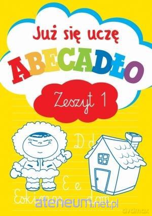 Już się uczę. Abecadło. Zeszyt 1 - Anna Wiśniewska [KSIĄŻKA]