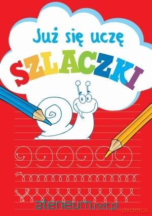Już się uczę. Szlaczki - Anna Wiśniewska [KSIĄŻKA]