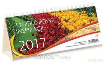 Kalendarz 2017 biurkowy - Tygodniowe inspiracje [KALENDARZ]