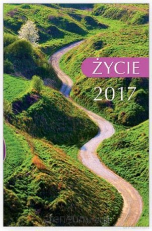 Kalendarz 2017 kieszonkowy - Życie 1 droga [KALENDARZ]