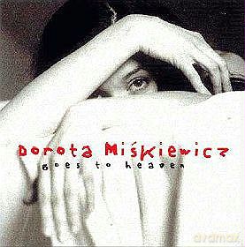 Dorota Miśkiewicz: Goes To Heaven [CD]