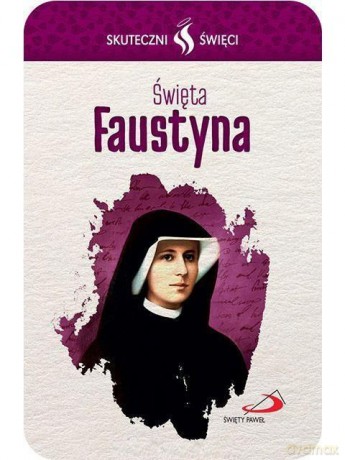 Karta Skuteczni Święci. Święta Faustyna [KSIĄŻKA]