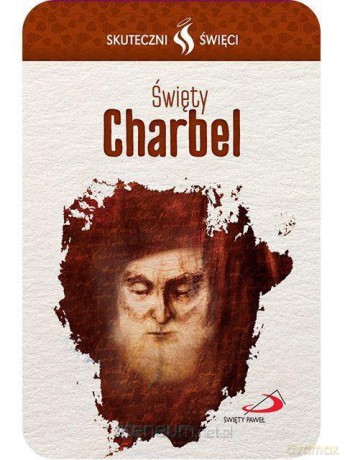 Karta Skuteczni Święci. Święty Charbel [KSIĄŻKA]
