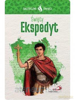 Karta Skuteczni Święci. Święty Ekspedyt [KSIĄŻKA]