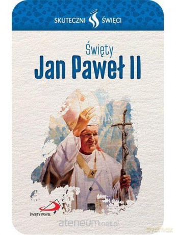 Karta Skuteczni Święci. Święty Jan Paweł II [KSIĄŻKA]