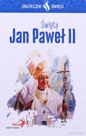 Karta Skuteczni Święci. Święty Jan Paweł II [KSIĄŻKA]