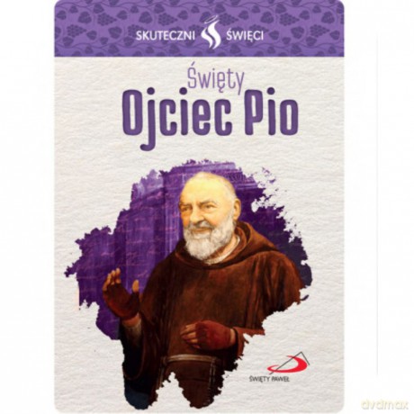 Karta Skuteczni Święci. Święty Ojciec Pio [KSIĄŻKA]