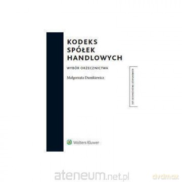 Kodeks spółek handlowych - Małgorzata Dumkiewicz [KSIĄŻKA]