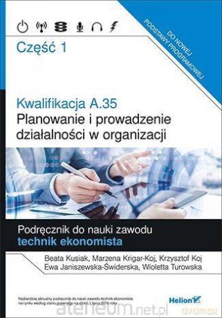 Kwalifikacja A.35. Planowanie i prowadzenie.. cz. 1 [KSIĄŻKA]