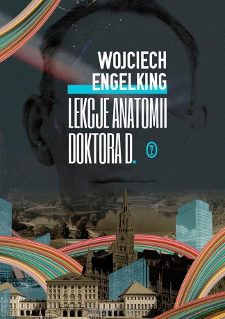 Lekcje anatomii doktora D. - Wojciech Engelking [KSIĄŻKA]