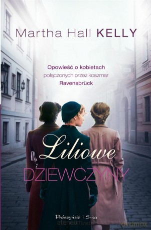 Liliowe dziewczyny - Martha Hall Kelly [KSIĄŻKA]
