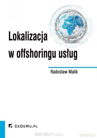 Lokalizacja w offshoringu usług - Radosław Malik [KSIĄŻKA]
