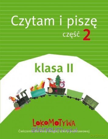 Lokomotywa 2 Czytam i piszę cz. 2 [KSIĄŻKA]