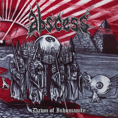Abscess: Dawn Of Inhumanity [CD]