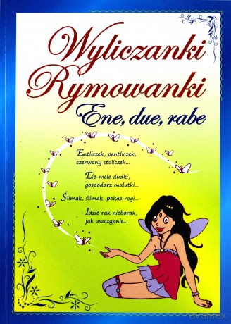 Wyliczanki, rymowanki. Ene, due, rabe [KSIĄŻKA]