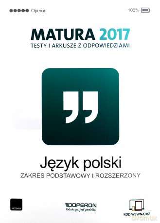 Matura 2017 Język polski. Testy i arkusze zakres podstawowy i rozszerzony [KSIĄŻKA]