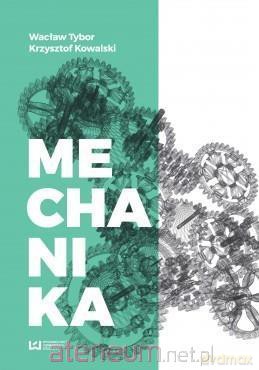 Mechanika - Wacław Tybor, Krzysztof Kowalski [KSIĄŻKA]