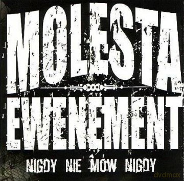 Molesta Ewenement: Nigdy nie mów nigdy [CD]