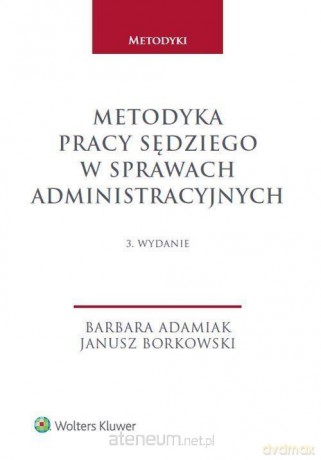 Metodyka pracy sędziego w sprawach - Barbara Adamiak, Janusz Borkowski [KSIĄŻKA]