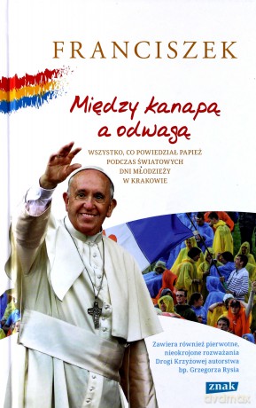 Między kanapą a odwagą - Papież Franciszek [KSIĄŻKA]