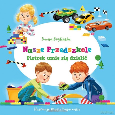 Nasze przedszkole. Piotrek umie się dzielić [KSIĄŻKA]