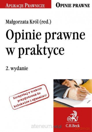 Opinie prawne w praktyce - Małgorzata Król [KSIĄŻKA]