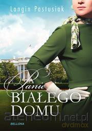 Panie Białego Domu - Longin Pastusiak [KSIĄŻKA]