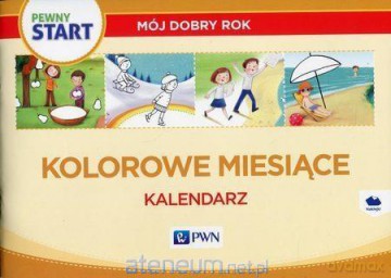 Pewny start. Kolorowe miesiące. Kalendarz [KSIĄŻKA]