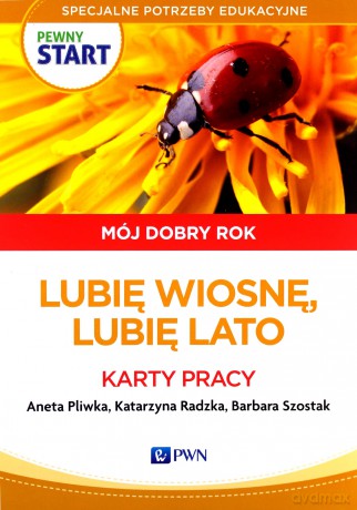 Pewny start. Mój dobry rok. Lubię wiosnę, lato Karty pracy [KSIĄŻKA]