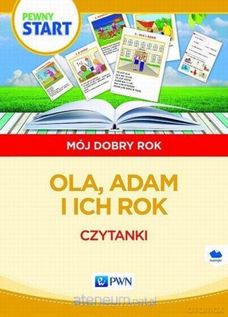 Pewny start. Mój dobry rok. Ola, Adam i ich rok [KSIĄŻKA]