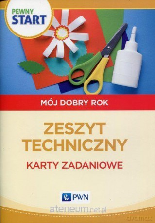 Pewny start. Mój dobry rok. Zeszyt techniczny [KSIĄŻKA]