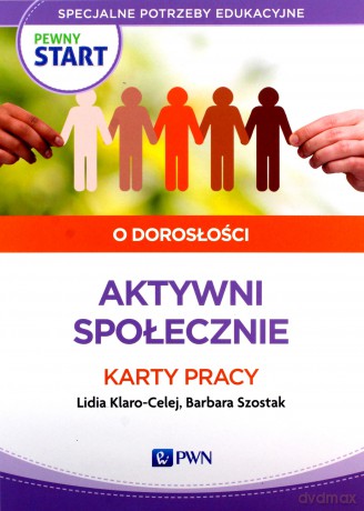 Pewny start. O dorosłości. Aktywni społecznie Karty pracy [KSIĄŻKA]
