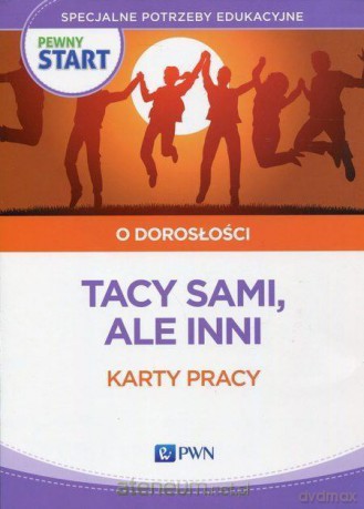 Pewny start. O dorosłości. Tacy sami, ale inni Karty pracy [KSIĄŻKA]