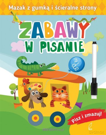 Pisz i zmazuj. Zabawy w pisanie [KSIĄŻKA]