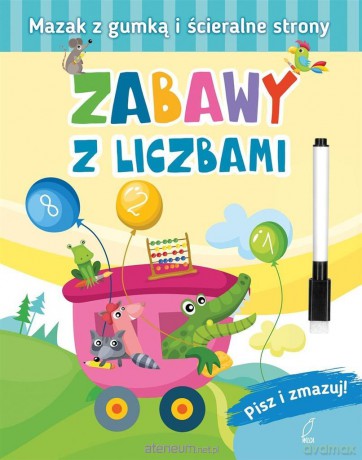 Pisz i zmazuj. Zabawy z liczbami [KSIĄŻKA]