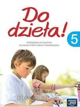 Plastyka szkoła podstawowa 5 Do dzieła! [KSIĄŻKA]