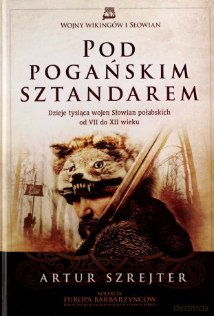 Pod Pogańskim Sztandarem - Artur Szrejter [KSIĄŻKA]