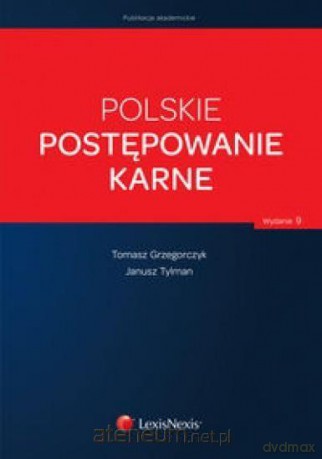 Polskie postępowanie karne - Tomasz Grzegorczyk [KSIĄŻKA]