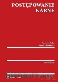 Postępowanie karne - Katarzyna Dudka, Hanna Paluszkiewicz [KSIĄŻKA]