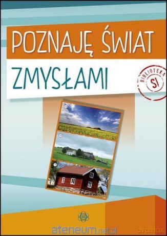 Poznaję świat zmysłami [KSIĄŻKA]