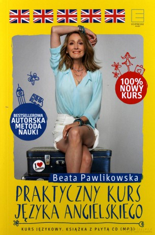 Praktyczny kurs mówienia i rozmawiania j.angielski - Beata Pawlikowska [KSIĄŻKA]