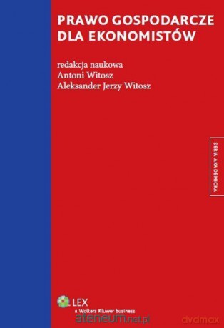 Prawo gospodarcze dla ekonomistów [KSIĄŻKA]