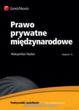 Prawo prywatne międzynarodowe - Maksymilian Pazdan [KSIĄŻKA]