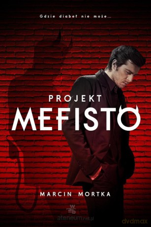 Projekt Mefisto - Marcin Mortka [KSIĄŻKA]
