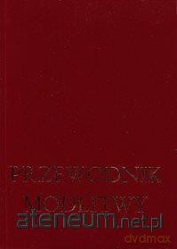 Przewodnik modlitwy - James Socias, Jan Odogherty [KSIĄŻKA]