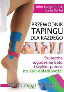 Przewodnik po tapingu dla każdego. - John Langendoen, Karin Sertel [KSIĄŻKA]
