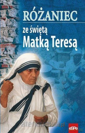 Różaniec ze świętą Matką Teresą [KSIĄŻKA]